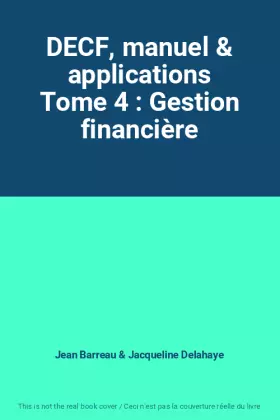 Couverture du produit · DECF, manuel & applications Tome 4 : Gestion financière