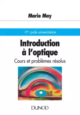Couverture du produit · Introduction à l'optique : Cours, exercices d'application, problèmes résolus