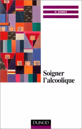 Couverture du produit · Soigner l'alcoolique