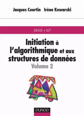 Couverture du produit · Initiation à l'algorithmique et aux structures de données, tome 2