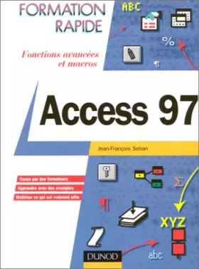 Couverture du produit · Formation rapide : Access 97, fonctions avancées et macros