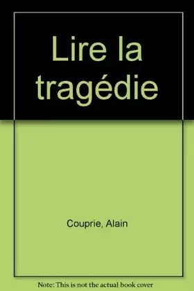 Couverture du produit · Lire la tragédie