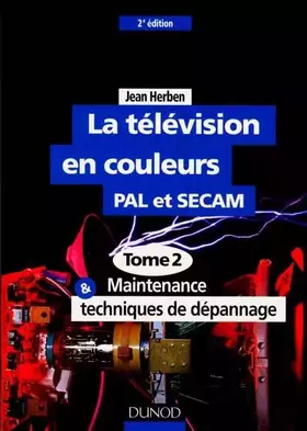 Couverture du produit · La télévision en couleurs PAL et SECAM