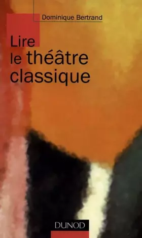 Couverture du produit · Lire le théâtre classique