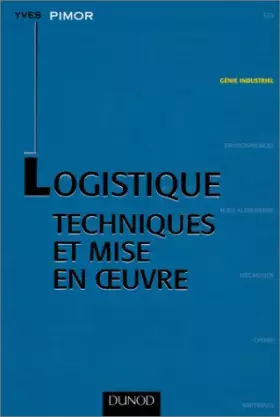 Couverture du produit · LOGISTIQUE. Techniques et mise en oeuvre