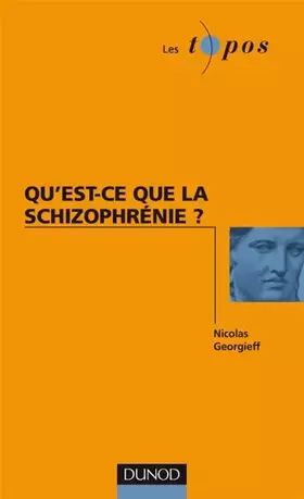 Couverture du produit · Qu'est-ce que la schizophrénie ?