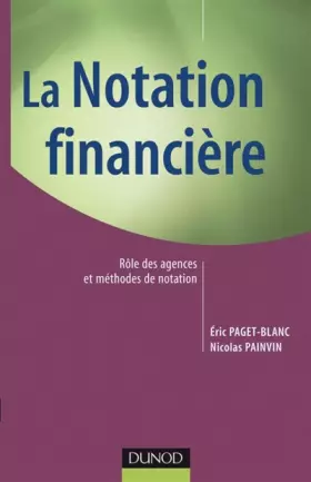 Couverture du produit · La notation financière - Rôle des agences et méthodes de notation.