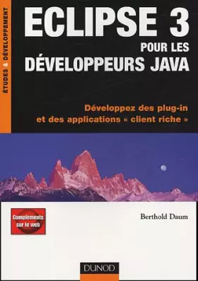 Couverture du produit · Eclipse 3 pour les développeurs Java : Développez des plug-in et des applications client riche