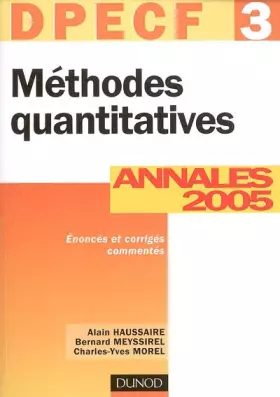 Couverture du produit · Méthodes quantitatives - DPECF 3 - 7ème édition - Annales 2005: Annales 2005