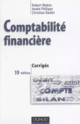 Couverture du produit · Comptabilité financière : Corrigés