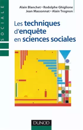 Couverture du produit · Les techniques d'enquête en sciences sociales : Observer, interviewer, questionner