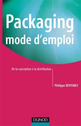 Couverture du produit · Packaging mode d'emploi : De la conception à la distribution
