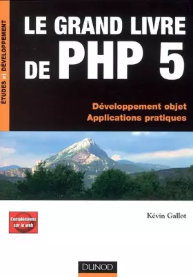 Couverture du produit · Le grand livre de PHP 5: Développemnt objet ; Applications pratiques
