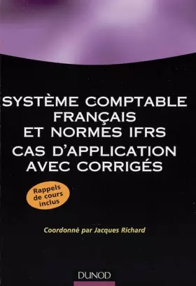 Couverture du produit · Système comptable français et normes IFRS : Cas d'application avec corrigés
