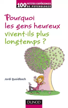 Couverture du produit · Pourquoi les gens heureux vivent-ils plus longtemps ?