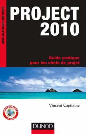 Couverture du produit · Project 2010 - Guide pratique pour les chefs de projet