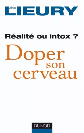 Couverture du produit · Doper son cerveau - réalité ou intox ?
