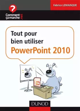 Couverture du produit · Tout pour bien utiliser PowerPoint 2010