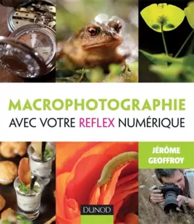 Couverture du produit · Macrophotographie avec votre reflex numérique