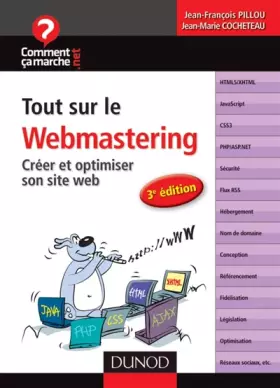Couverture du produit · Tout sur le webmastering - 3e édition - Créer et optimiser son site web