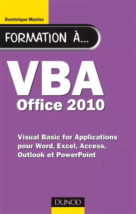 Couverture du produit · Formation à VBA Office 2010 - pour Word, Excel, Access, Outlook et PowerPoint