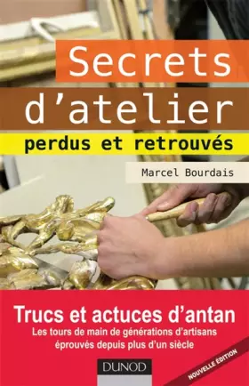 Couverture du produit · Secrets d'atelier perdus et retrouvés