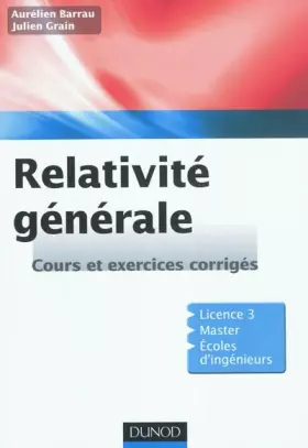 Couverture du produit · Relativité générale - Cours et exercices corrigés