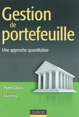 Couverture du produit · Gestion de portefeuille - Une approche quantitative: Une approche quantitative