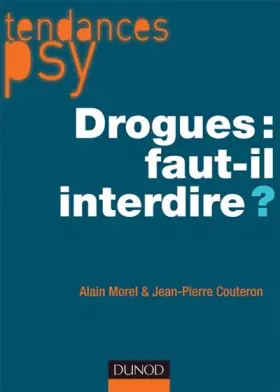 Couverture du produit · Drogues : faut-il interdire ?