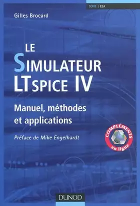Couverture du produit · Le simulateur LTspice IV - Manuel, méthodes et applications: Manuel, méthodes et applications
