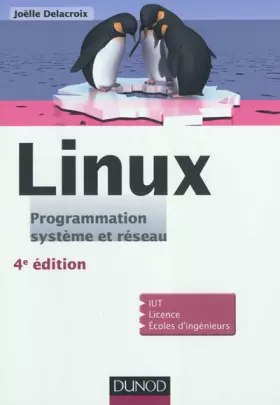 Couverture du produit · Linux : Programmation système et réseau - 4ème édition