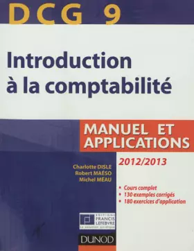 Couverture du produit · DCG 9 - Introduction à la comptabilité 2012/2013 - Manuel et applications