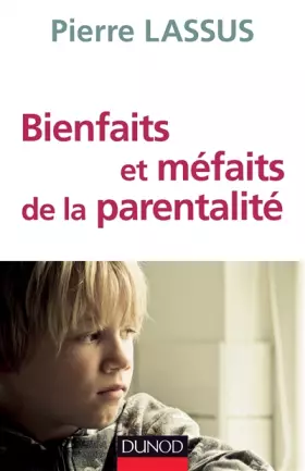 Couverture du produit · Bienfaits et méfaits de la parentalité