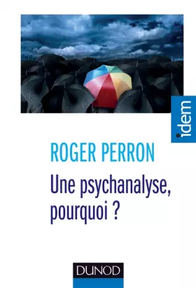 Couverture du produit · Une psychanalyse, pourquoi ?