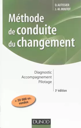 Couverture du produit · Méthode de conduite du changement - 3e éd. - Diagnostic - Accompagnement - Pilotage