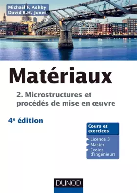 Couverture du produit · Matériaux - 4e éd. T.2 Microstructures, mise en oeuvre et conception