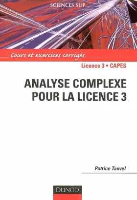 Couverture du produit · Analyse complexe pour la Licence 3 - Cours et exercices corrigés