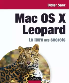 Couverture du produit · Mac OS X Leopard : Le livre des secrets