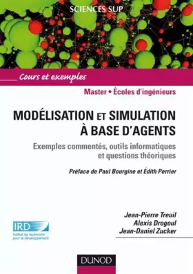 Couverture du produit · Modélisation et simulation à base d'agents: Exemples commentés, outils informatiques et questions théoriques