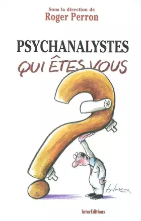 Couverture du produit · Psychanalystes, qui êtes-vous ?