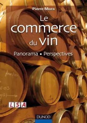 Couverture du produit · Le commerce du vin : Panorama - Perspectives