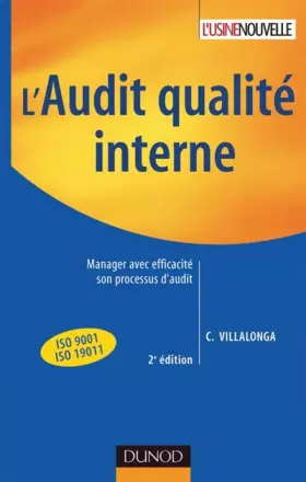 Couverture du produit · L'audit qualité interne - 2ème édition - Manager avec efficacité son processus d'audit