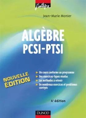 Couverture du produit · Algèbre PCSI-PTSI : Cours, méthodes et exercices corrigés