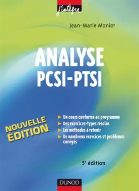 Couverture du produit · Analyse PCSI-PTSI : Cours, méthodes et exercices corrigés