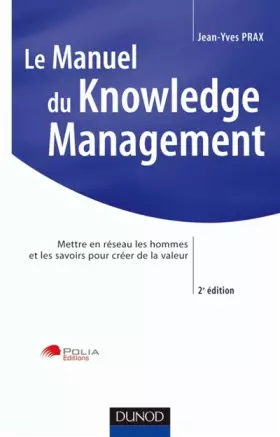 Couverture du produit · Le Manuel du Knowledge Management - Deuxième ed.
