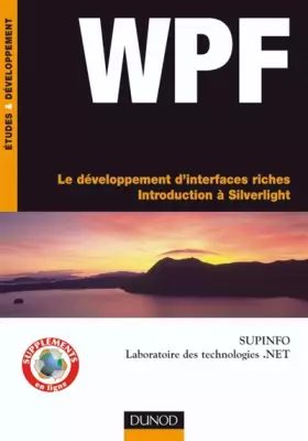 Couverture du produit · WPF : Le développement d'interfaces riches, introduction à Silverlight