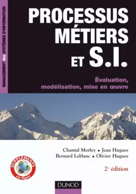 Couverture du produit · Processus métiers et systèmes d'informations : Evaluation, modélisation, mise en oeuvre