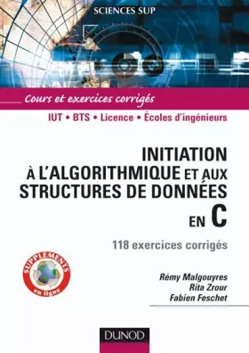 Couverture du produit · Initiation à l'algorithmique et aux structures de données en C : 118 exercices corrigés