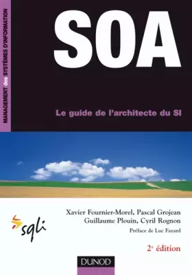 Couverture du produit · SOA, le guide de l'architecte du SI