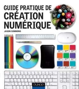 Couverture du produit · Guide pratique de création numérique